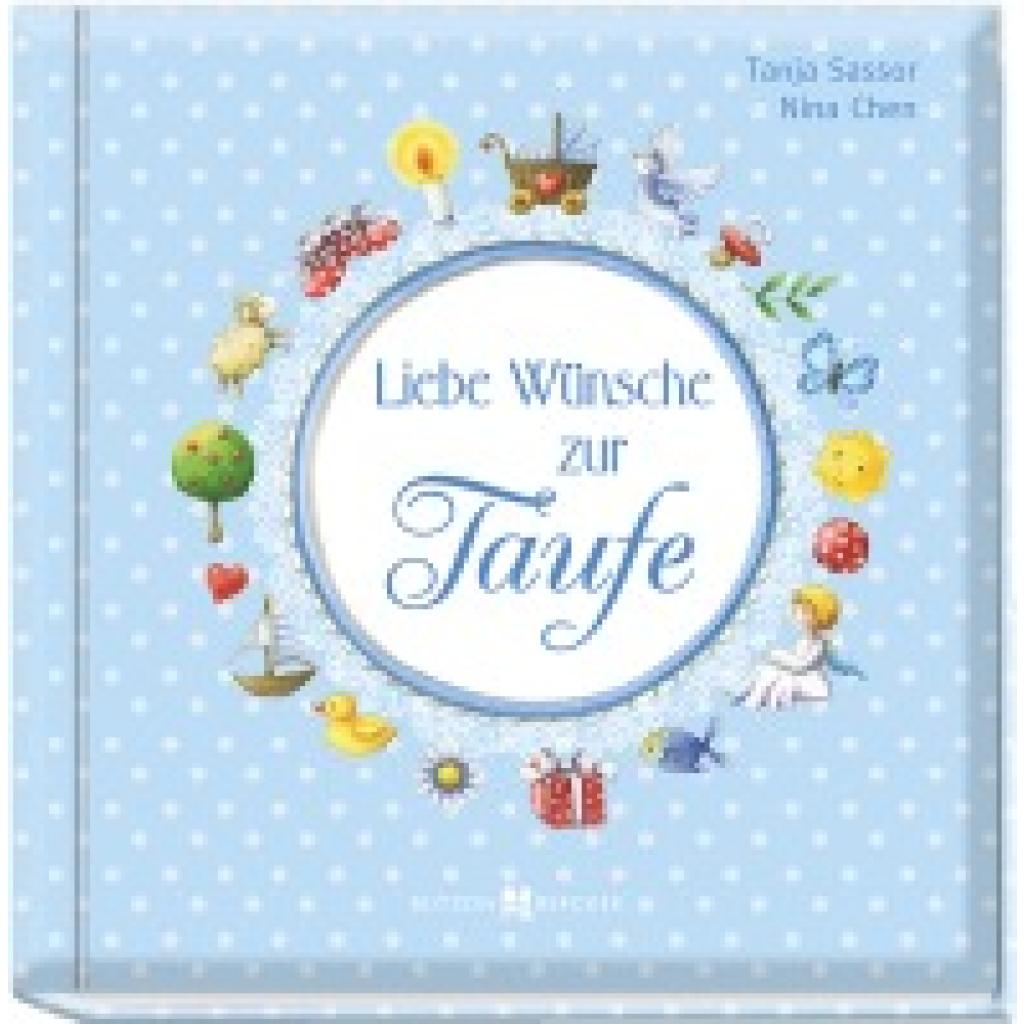 9783766624697 - Liebe Wünsche zur Taufe (blau) - Tanja Sassor Gebunden