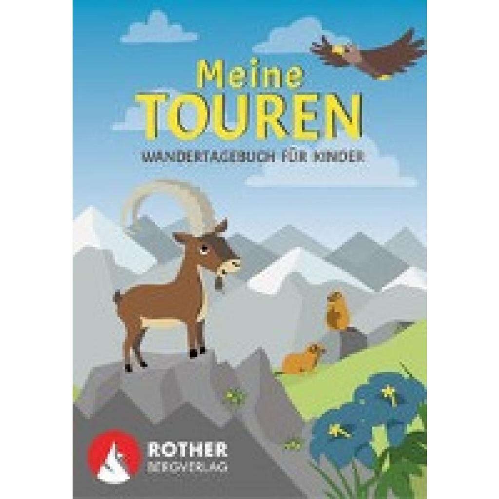 9783763380794 - Meine Touren - Wandertagebuch für Kinder - Carmen Eisendle Taschenbuch 9783763380794 - Meine Touren - Wandertagebuch für Kinder - Carmen Eisendle Taschenbuch