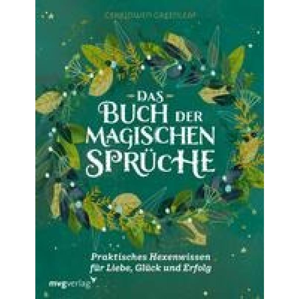 9783747401675 - Das Buch der magischen Sprüche - Cerridwen Greenleaf Gebunden 9783747401675 - Das Buch der magischen Sprüche - Cerridwen Greenleaf Gebunden