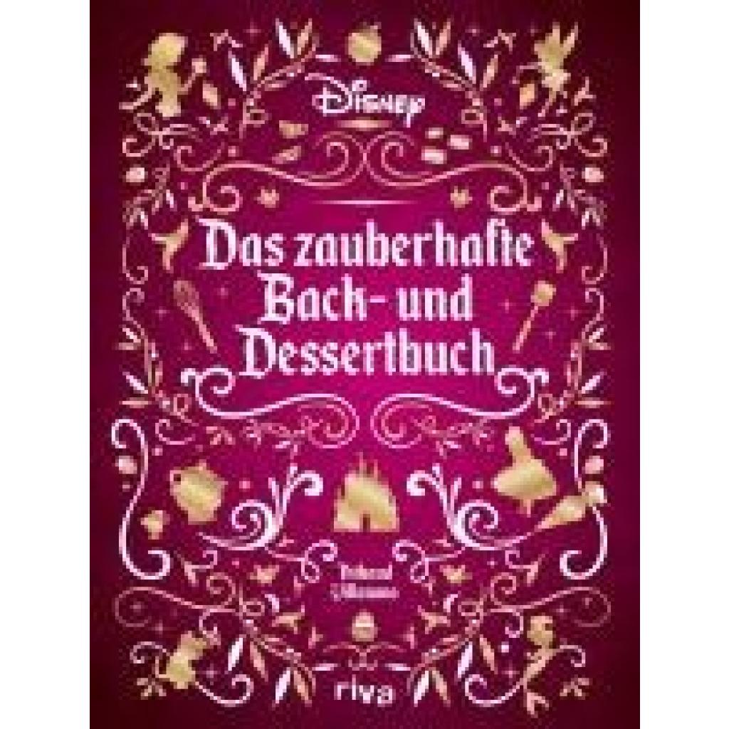 9783742325389 - Disney Das zauberhafte Back- und Dessertbuch - Thibaud Villanova Gebunden 9783742325389 - Disney Das zauberhafte Back- und Dessertbuch - Thibaud Villanova Gebunden