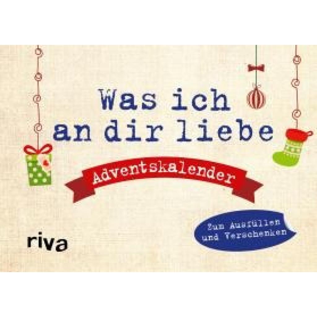 Reinwarth, Alexandra: Was ich an dir liebe - Adventskalender. Hardcover-Ausgabe