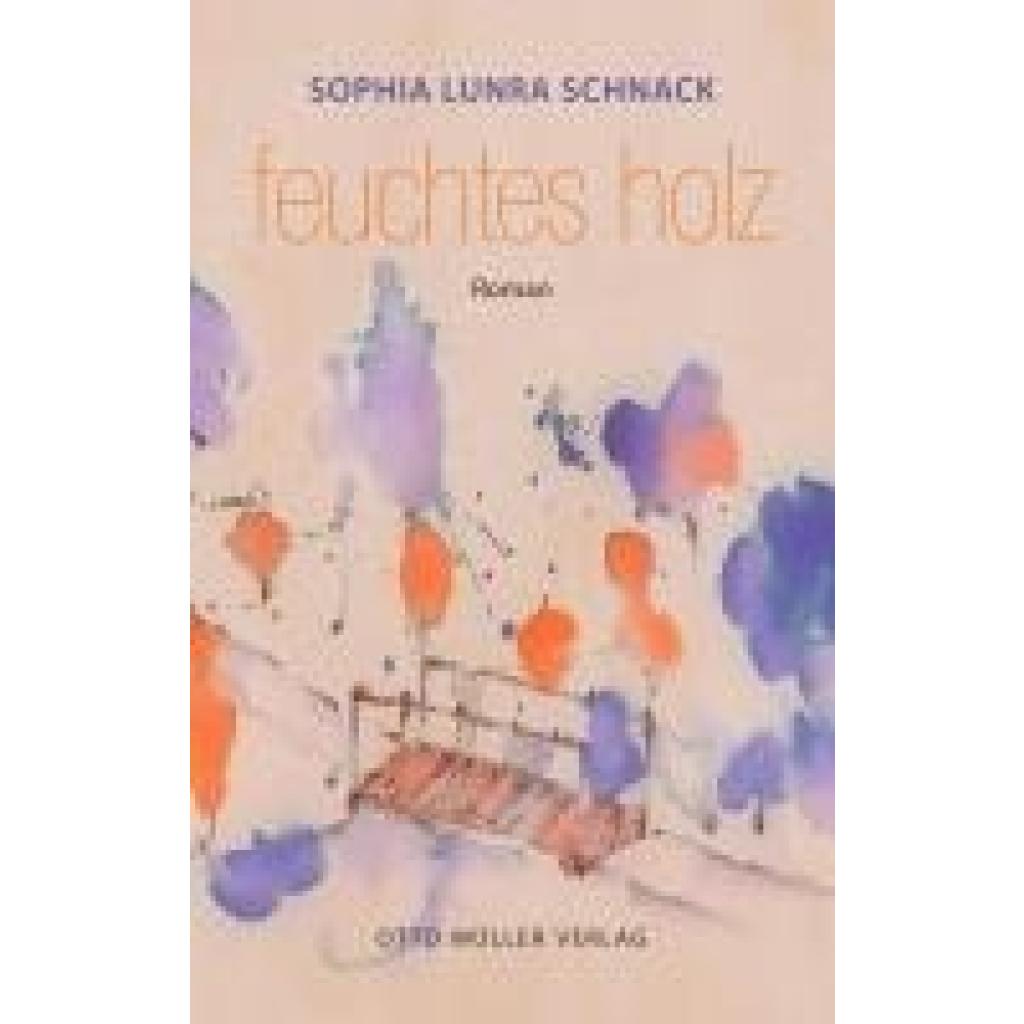 9783701313082 - Schnack Sophia Lunra feuchtes holz 9783701313082 - Schnack Sophia Lunra feuchtes holz