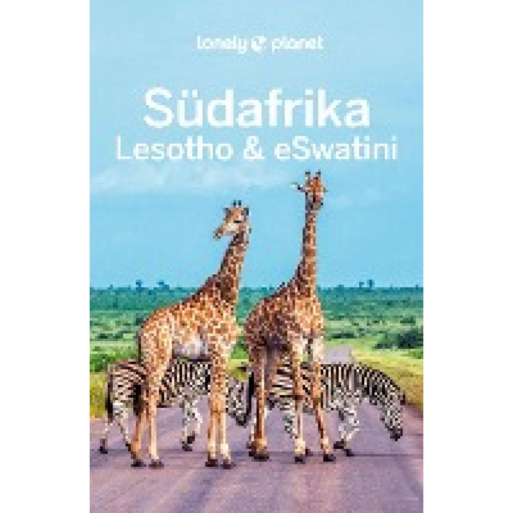 9783575010209 - LONELY PLANET Reiseführer Südafrika Lesotho & eSwatini - James Bainbridge Robert Balkovich Jean-Bernard Carillet Lucy Corne Shawn Duthie Anthony Ham Ashley Harrell Simon Richmond Kartoniert (TB)