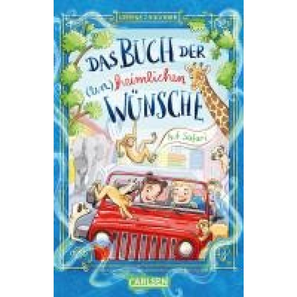 9783551321916 - Kirschner Sabrina J Das Buch der (un)heimlichen Wünsche 1 Auf Safari 9783551321916 - Kirschner Sabrina J Das Buch der (un)heimlichen Wünsche 1 Auf Safari