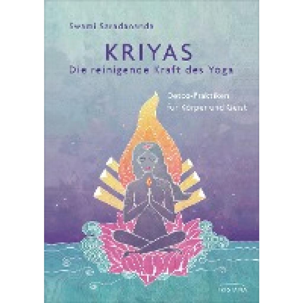 9783424153781 - Kriyas - Die reinigende Kraft des Yoga - Swami Saradananda Gebunden
