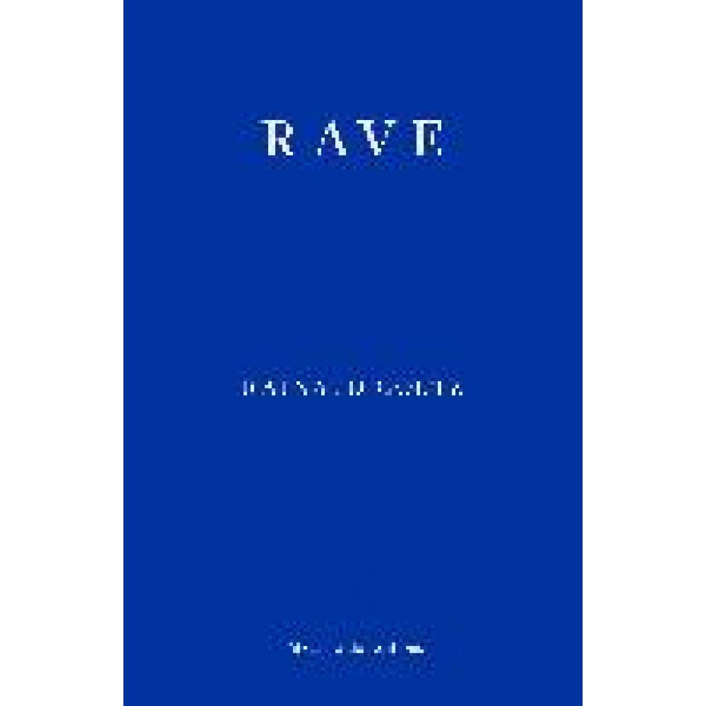 9781913097196 - Rave - Rainald Goetz Kartoniert (TB) 9781913097196 - Rave - Rainald Goetz Kartoniert (TB)