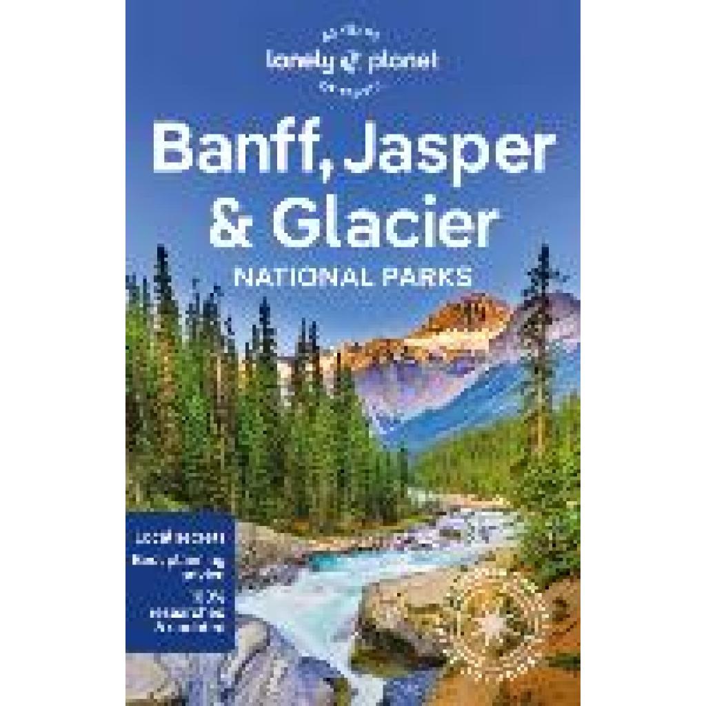 9781838696757 - Sainsbury Brendan Lonely Planet Banff Jasper and Glacier National Parks 9781838696757 - Sainsbury Brendan Lonely Planet Banff Jasper and Glacier National Parks