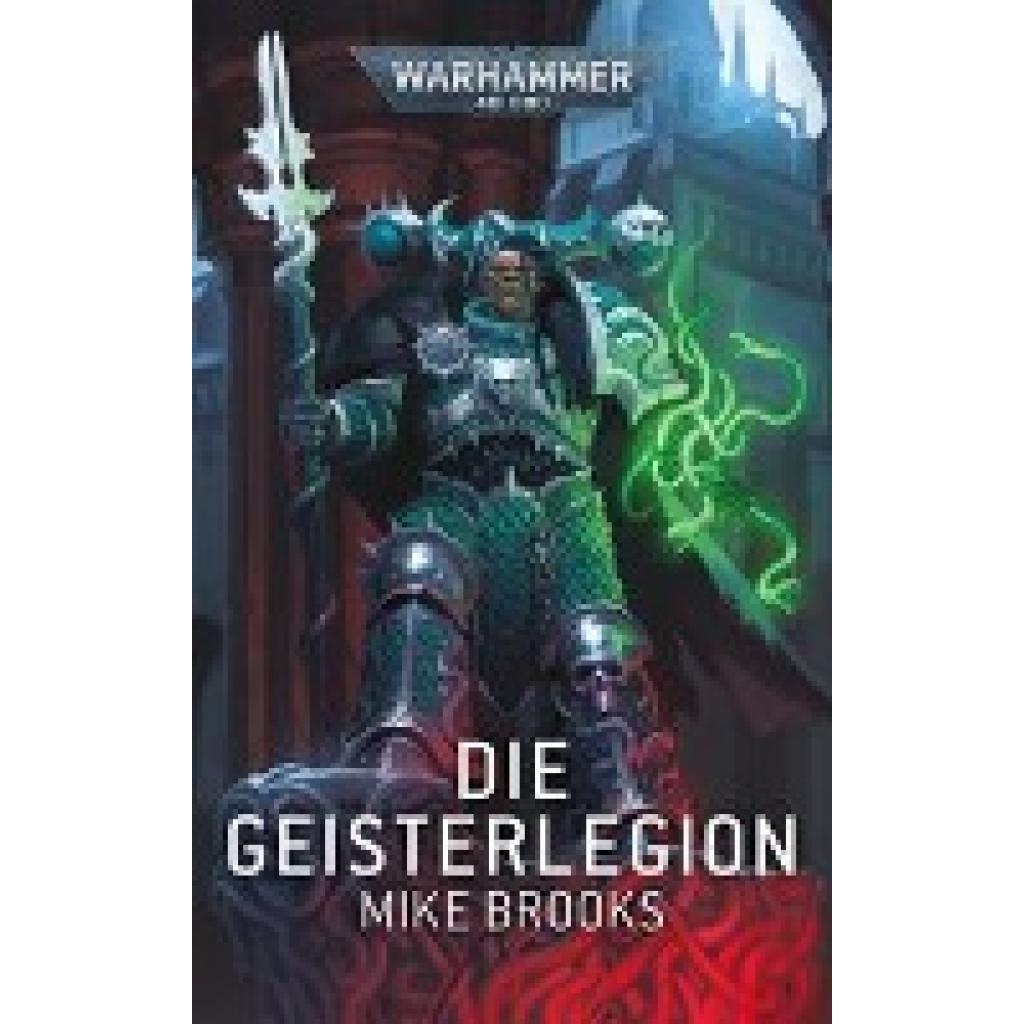 9781800267732 - Warhammer 40000 - Die Geisterlegion - Mike Brooks Kartoniert (TB)