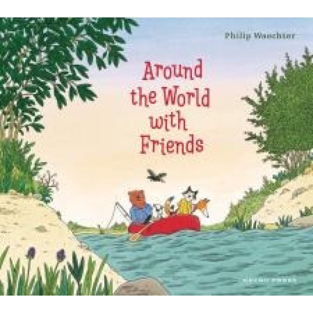 9781776575985 - Around the World with Friends - Philip Waechter Gebunden