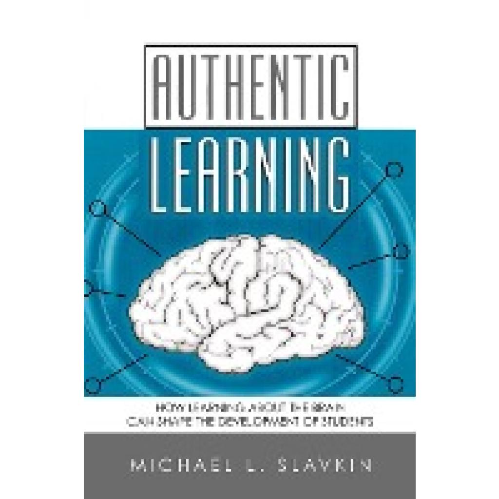 Slavkin, Michael L.: Authentic Learning