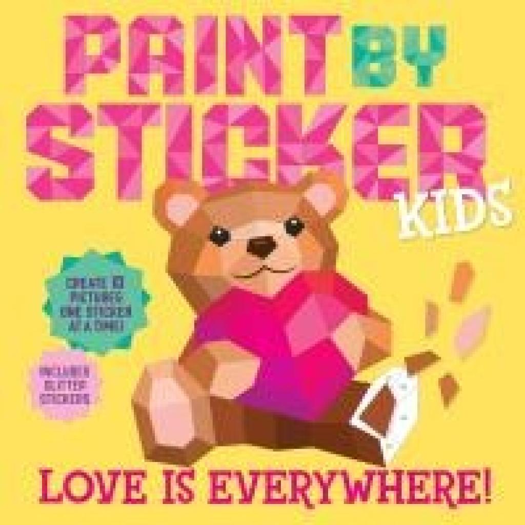 9781523526352 - Paint by Sticker Kids Love Is Everywhere! 9781523526352 - Paint by Sticker Kids Love Is Everywhere!