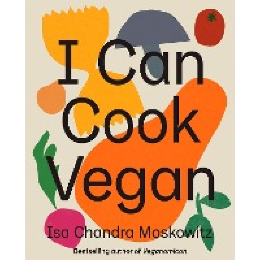 9781419732416 - I Can Cook Vegan - Isa Chandra Moskowitz Gebunden