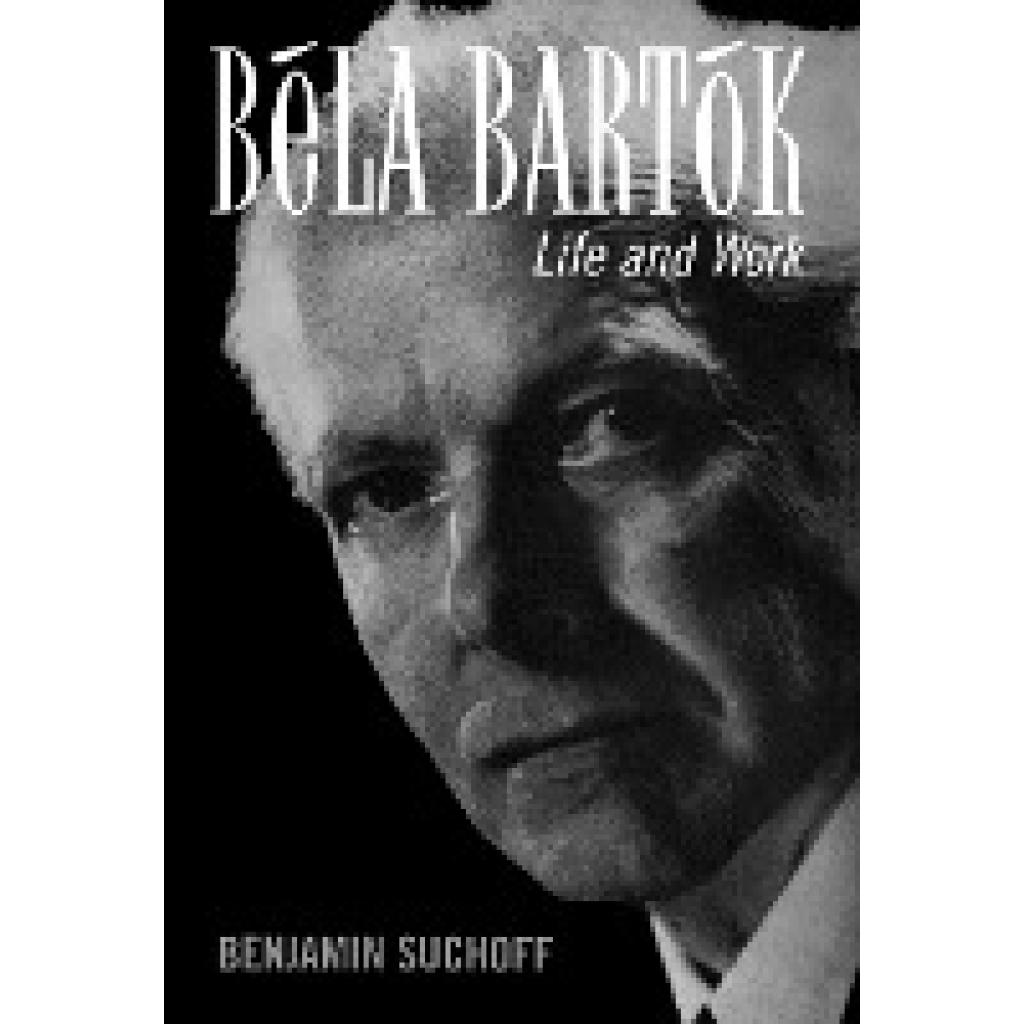 Suchoff, Benjamin: Béla Bartók