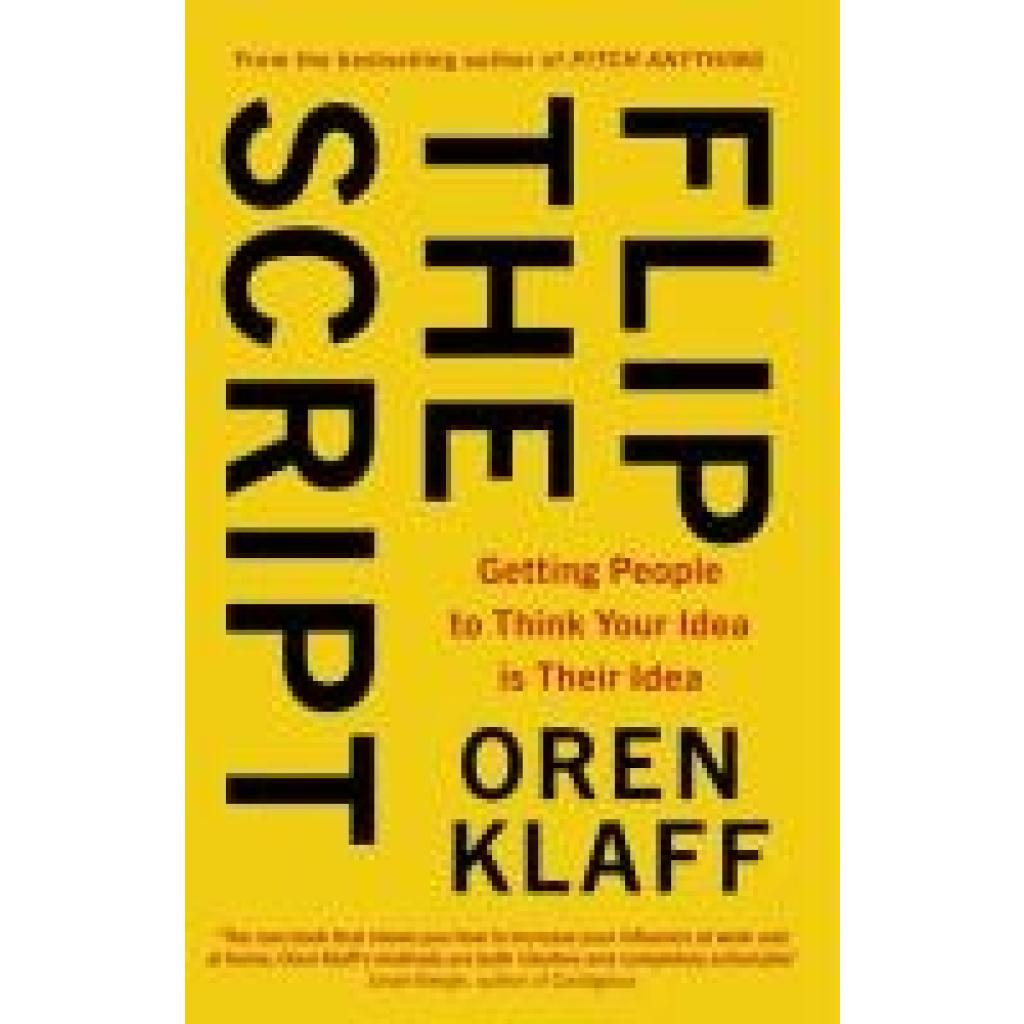 9780349418858 - Flip the Script - Oren Klaff Kartoniert (TB) 9780349418858 - Flip the Script - Oren Klaff Kartoniert (TB)