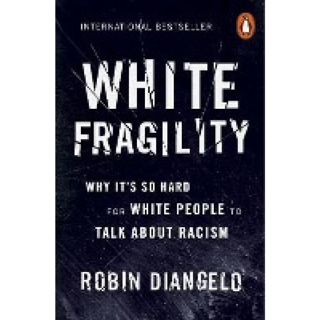 9780141990569 - White Fragility - Robin DiAngelo Kartoniert (TB) 9780141990569 - White Fragility - Robin DiAngelo Kartoniert (TB)