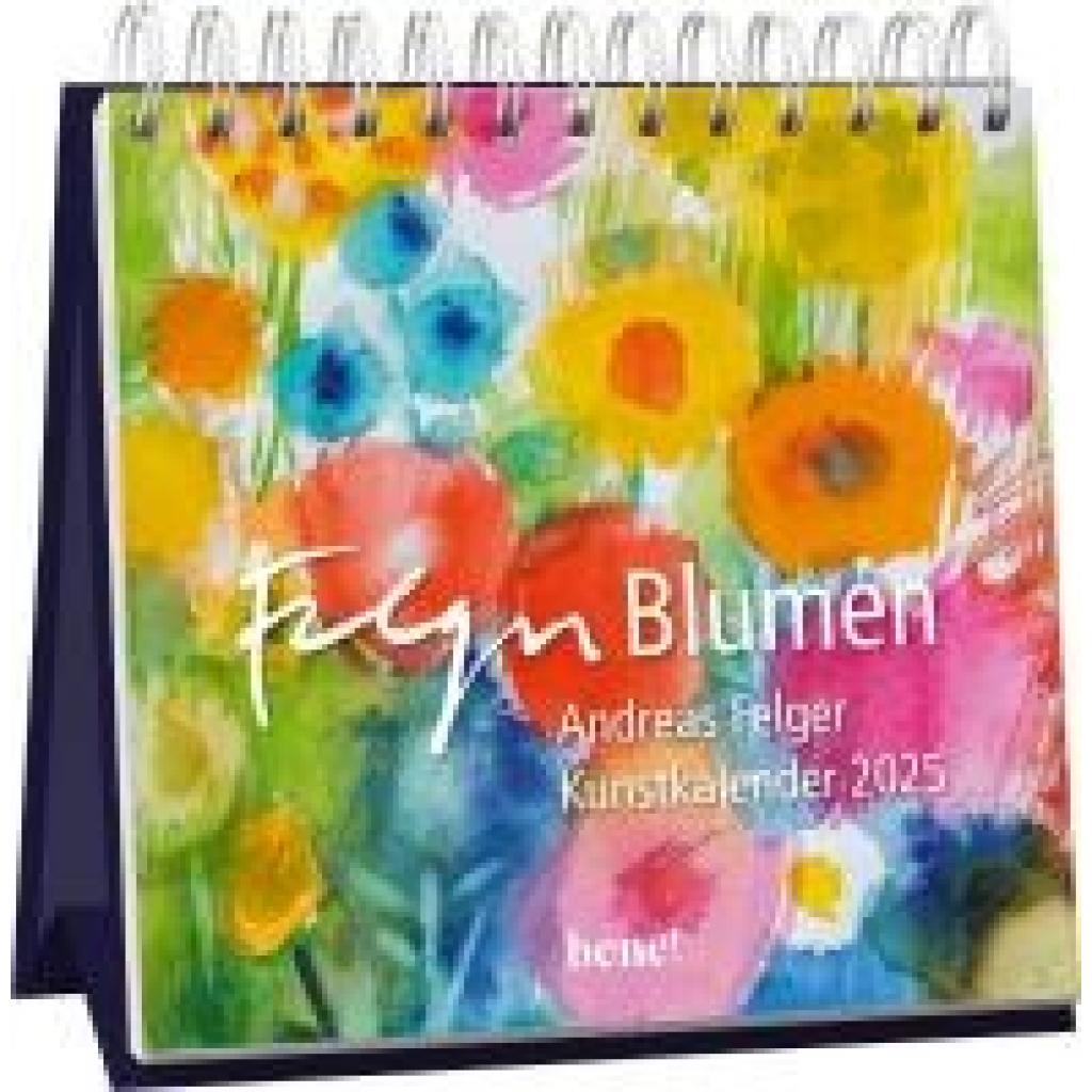 Felger, Andreas: Monatskalender 2025: Blumen