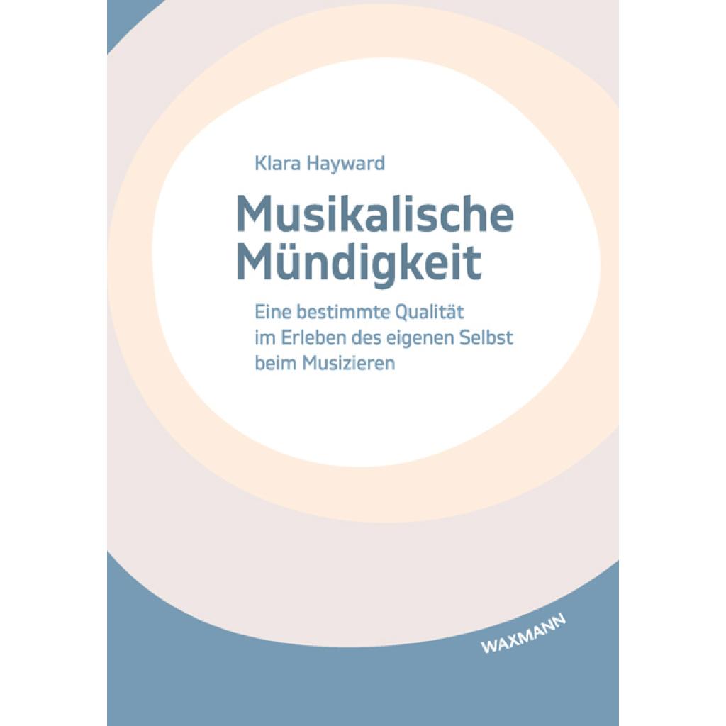 Hayward, Klara: Musikalische Mündigkeit