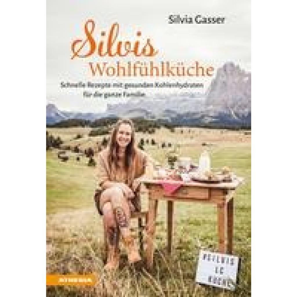 Gasser, Silvia: Silvis Wohlfühlküche