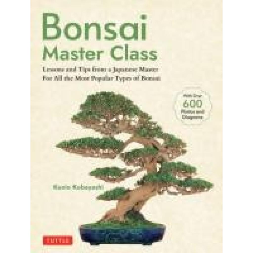 9784805317433 - Bonsai Master Class - Kunio Kobayashi Kartoniert (TB) 9784805317433 - Bonsai Master Class - Kunio Kobayashi Kartoniert (TB)