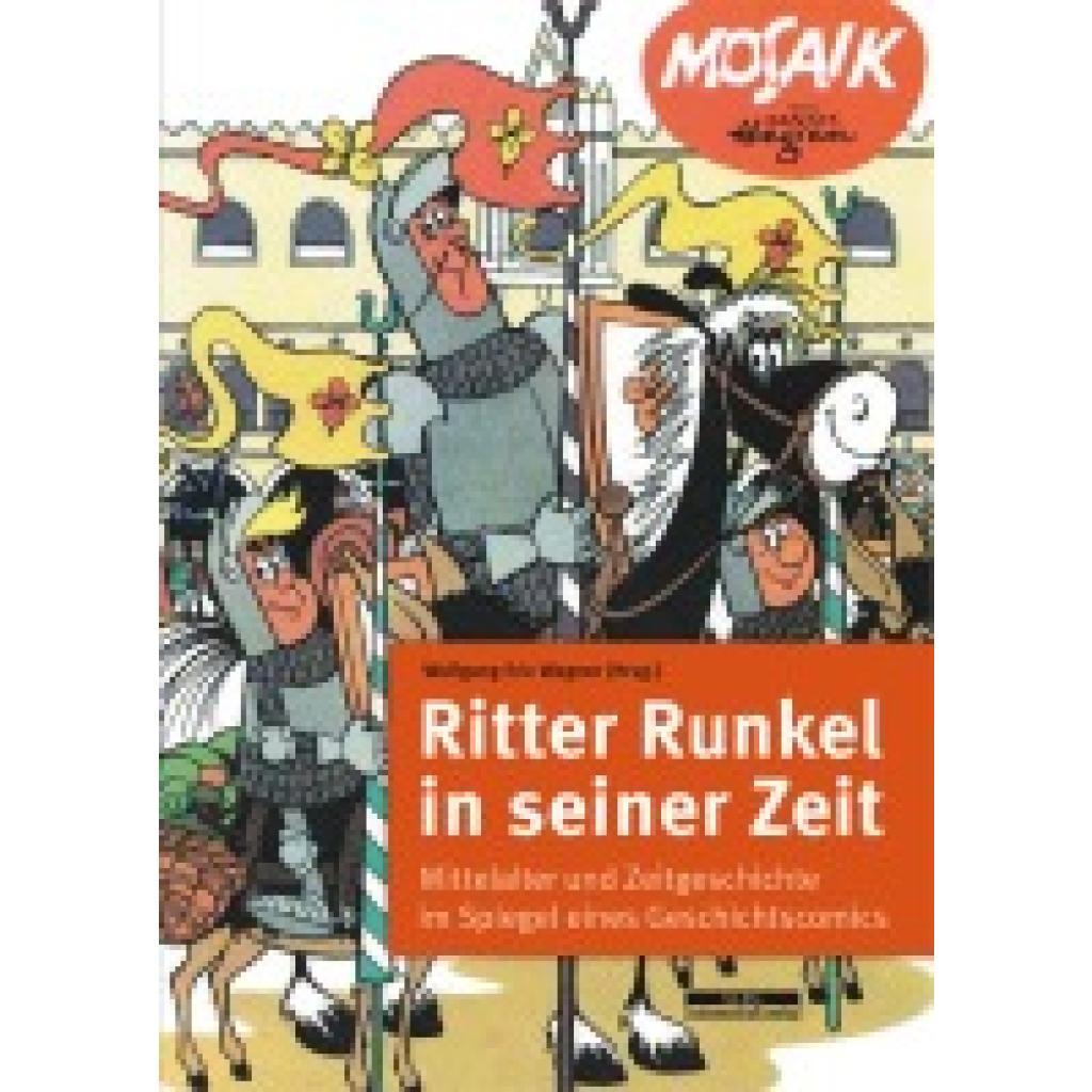 9783954100958 - Ritter Runkel in seiner Zeit Kartoniert (TB) 9783954100958 - Ritter Runkel in seiner Zeit Kartoniert (TB)