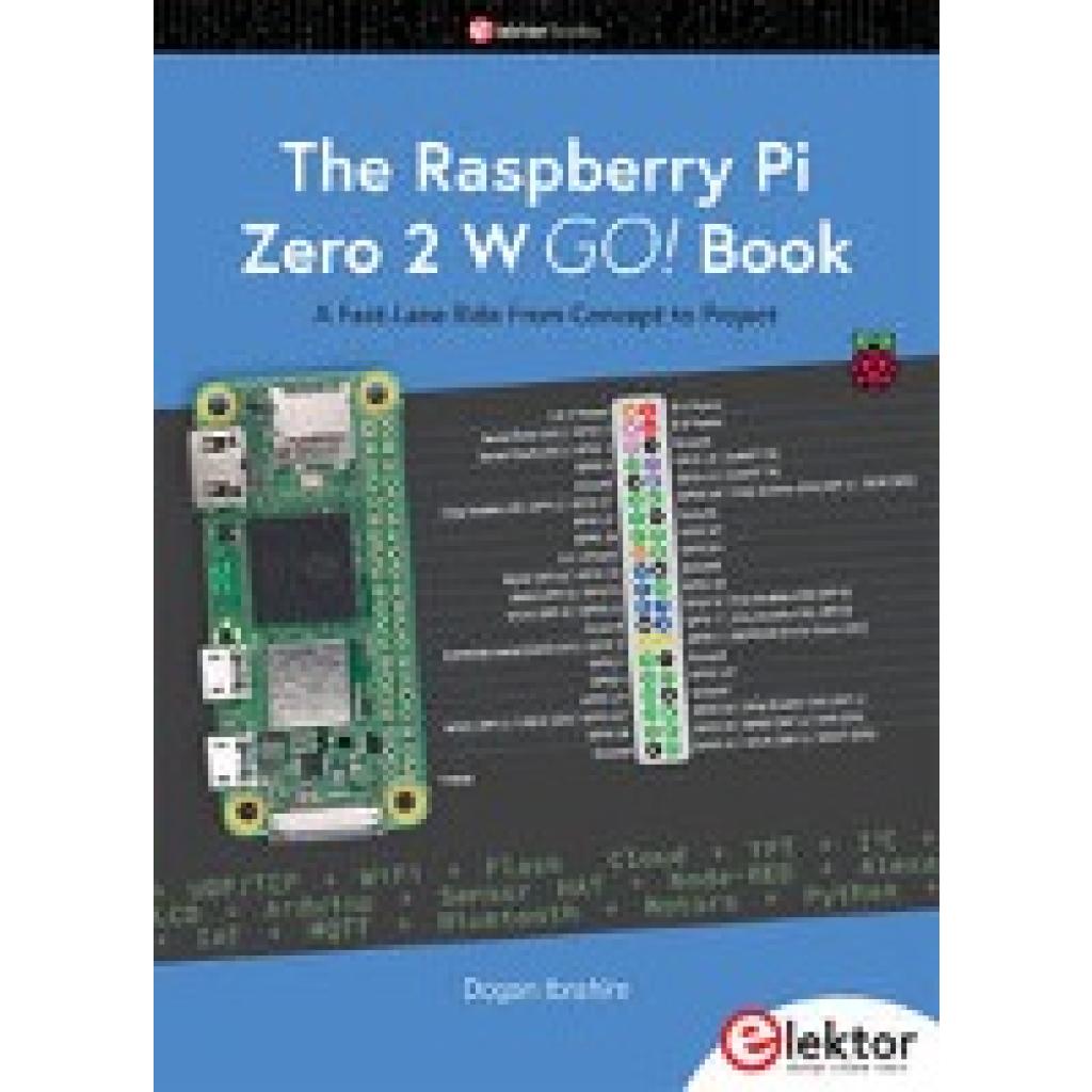 9783895765490 - The Raspberry Pi Zero 2 W GO! Book - Dogan Ibrahim Kartoniert (TB)