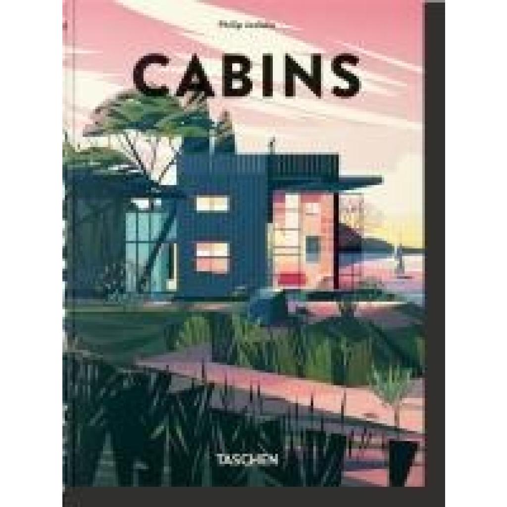 9783836593755 - Jodidio Philip Cabins 40th Ed