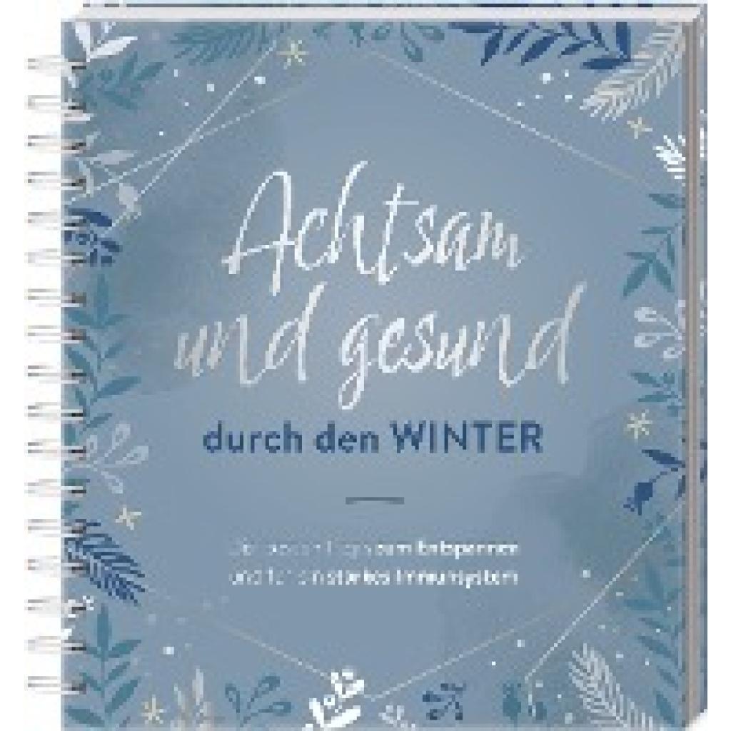 Achtsam und gesund durch den Winter