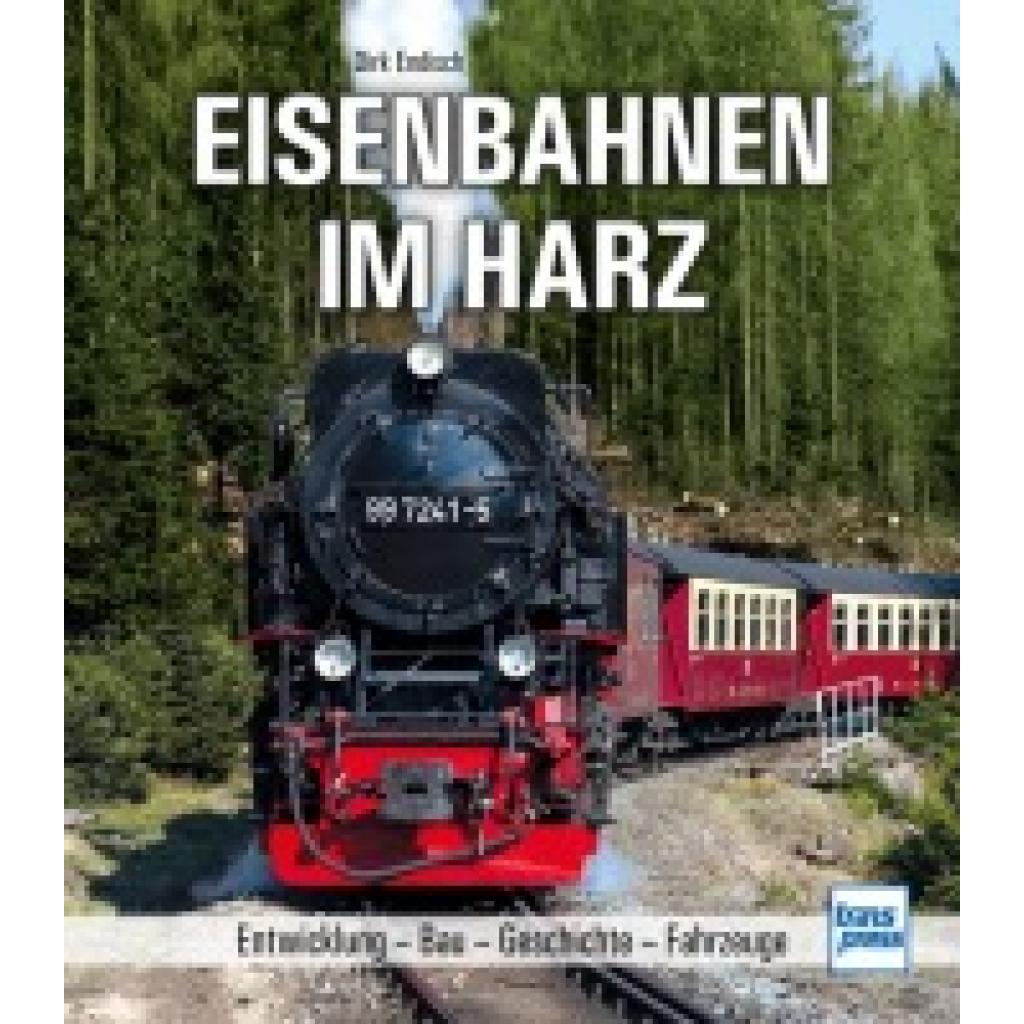 9783613716155 - Eisenbahnen im Harz - Dirk Endisch Gebunden