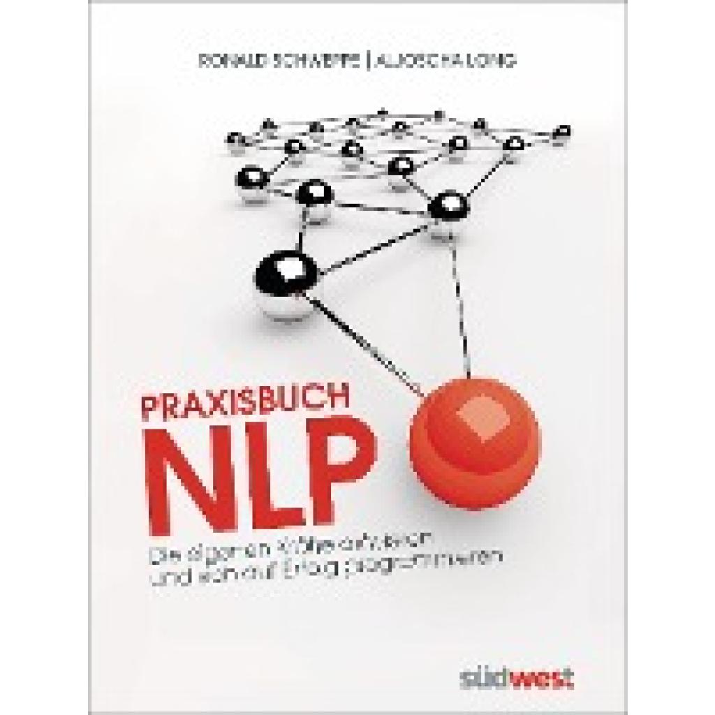 Schweppe, Ronald: Praxisbuch NLP