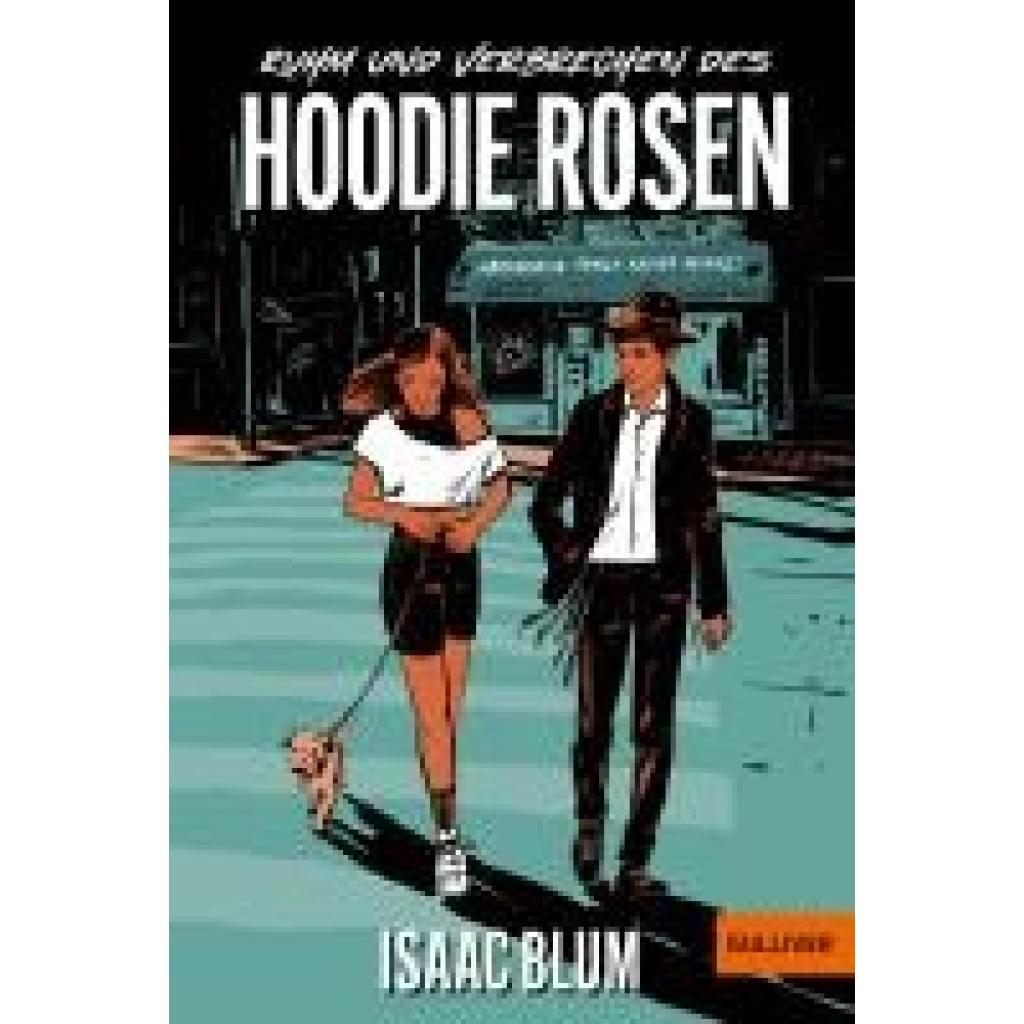 9783407813695 - Ruhm und Verbrechen des Hoodie Rosen - Isaac Blum Kartoniert (TB) 9783407813695 - Ruhm und Verbrechen des Hoodie Rosen - Isaac Blum Kartoniert (TB)