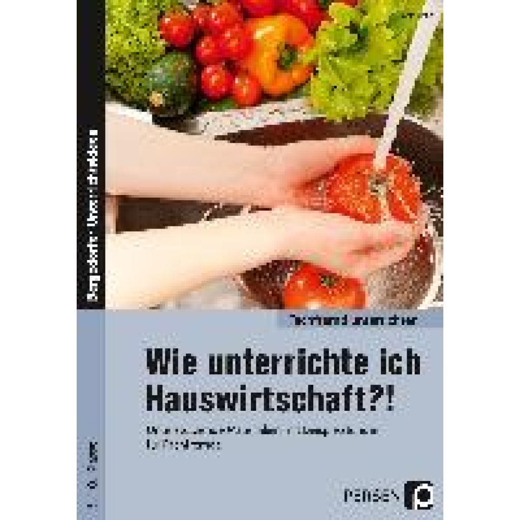 9783403204442 - Fachfremd unterrichten Sekundarstufe   Wie unterrichte ich Hauswirtschaft?! - Nadja Brize Geheftet