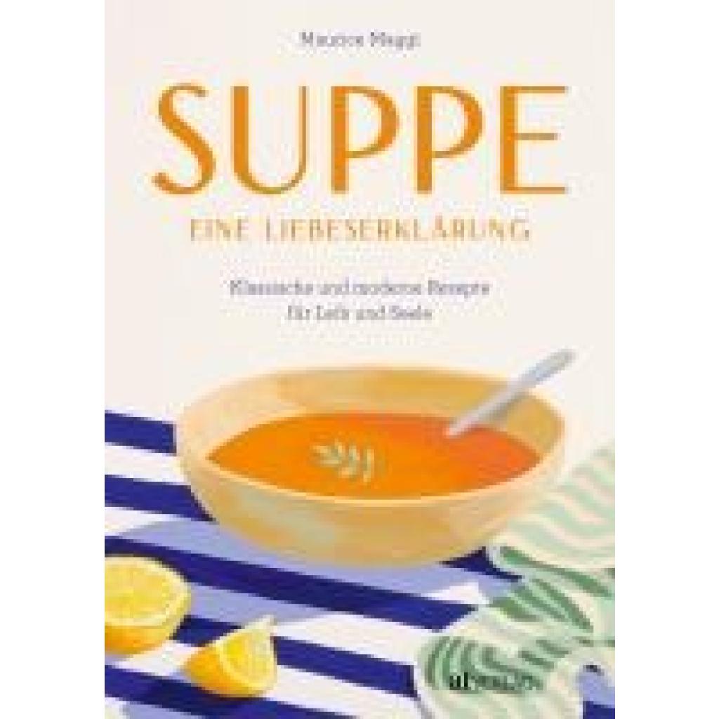 9783039022601 - Maggi Maurice Suppe - eine Liebeserklärung