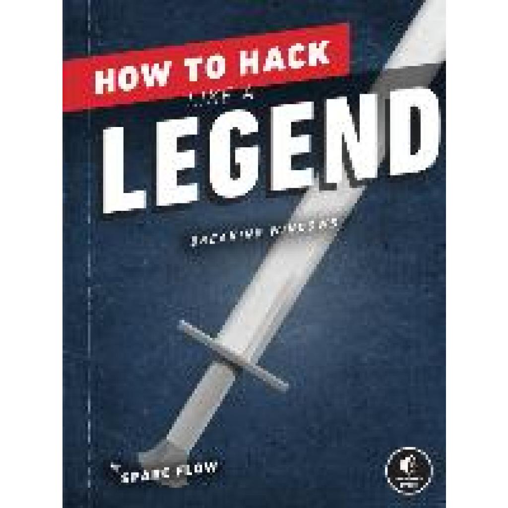 9781718501508 - How to Hack Like a Legend - Sparc FLOW Kartoniert (TB)