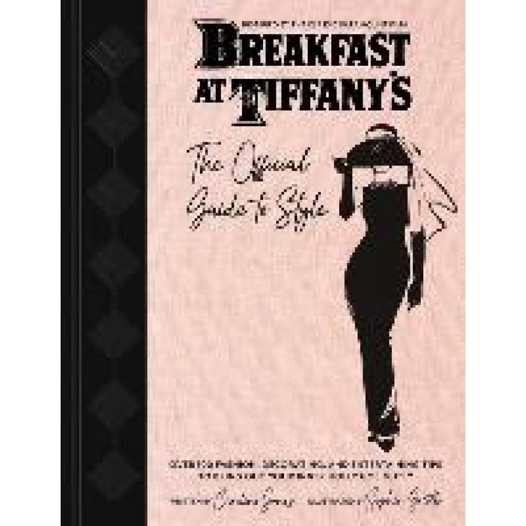 9781683838586 - Breakfast at Tiffanys The Official Guide to Style - Caroline Jones Gebunden