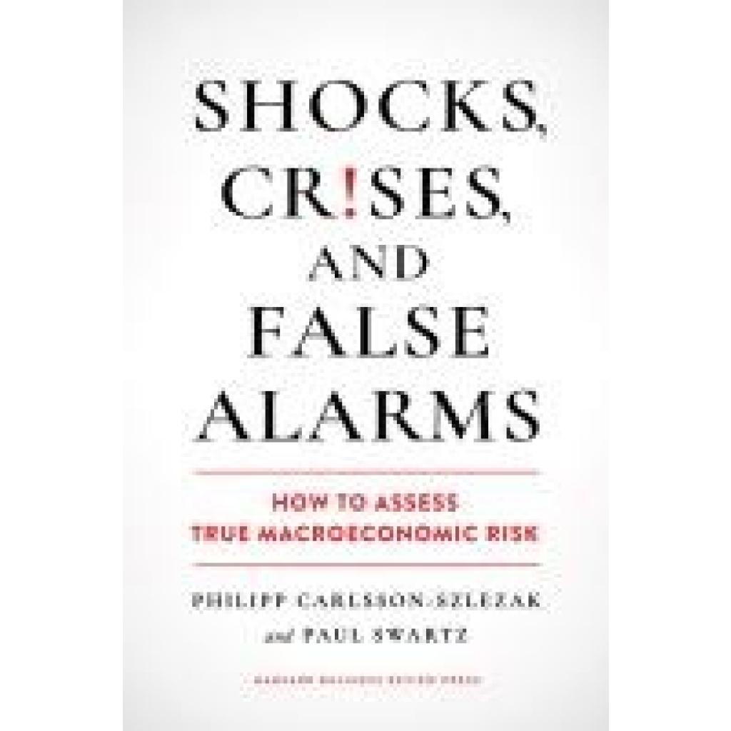 9781647825409 - Carlsson-Szlezak Philipp Shocks Crises and False Alarms