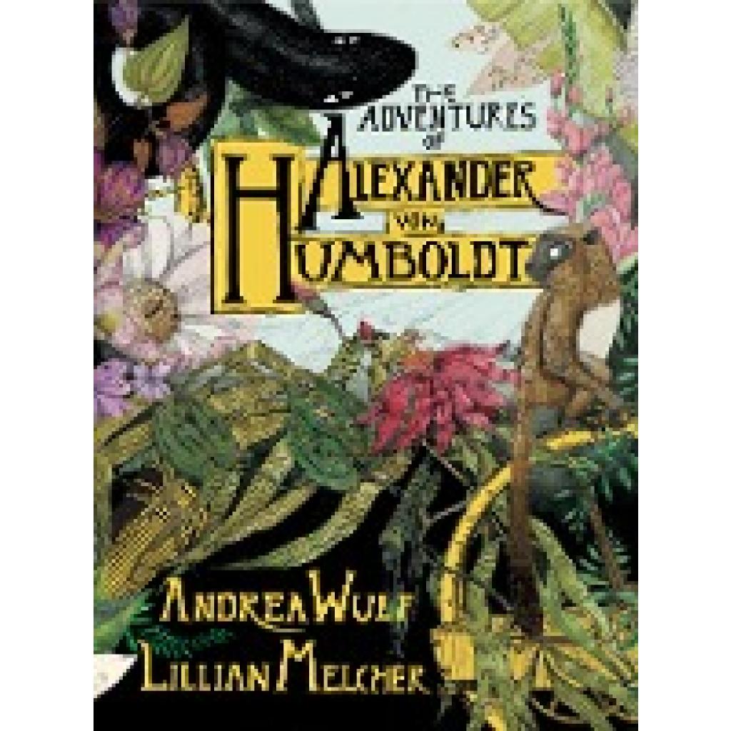 9781524747374 - The Adventures of Alexander Von Humboldt - Andrea Wulf Gebunden