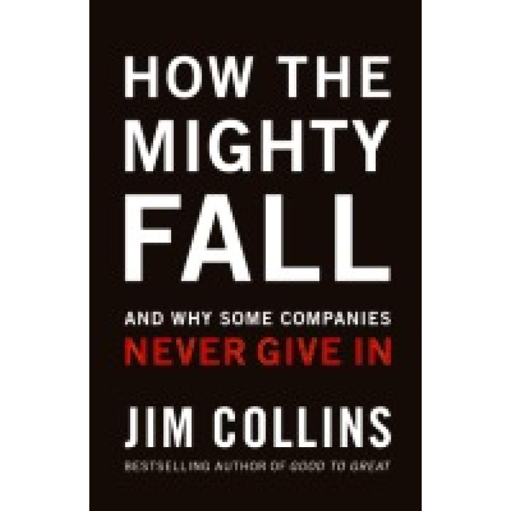 9780977326419 - How the Mighty Fall - Jim Collins Gebunden 9780977326419 - How the Mighty Fall - Jim Collins Gebunden