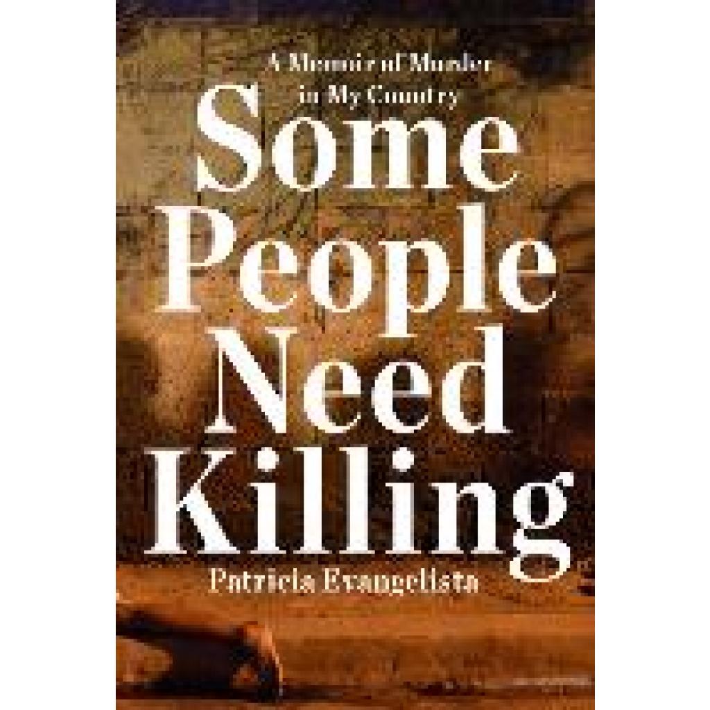 9780593133132 - Some People Need Killing - Patricia Evangelista Gebunden