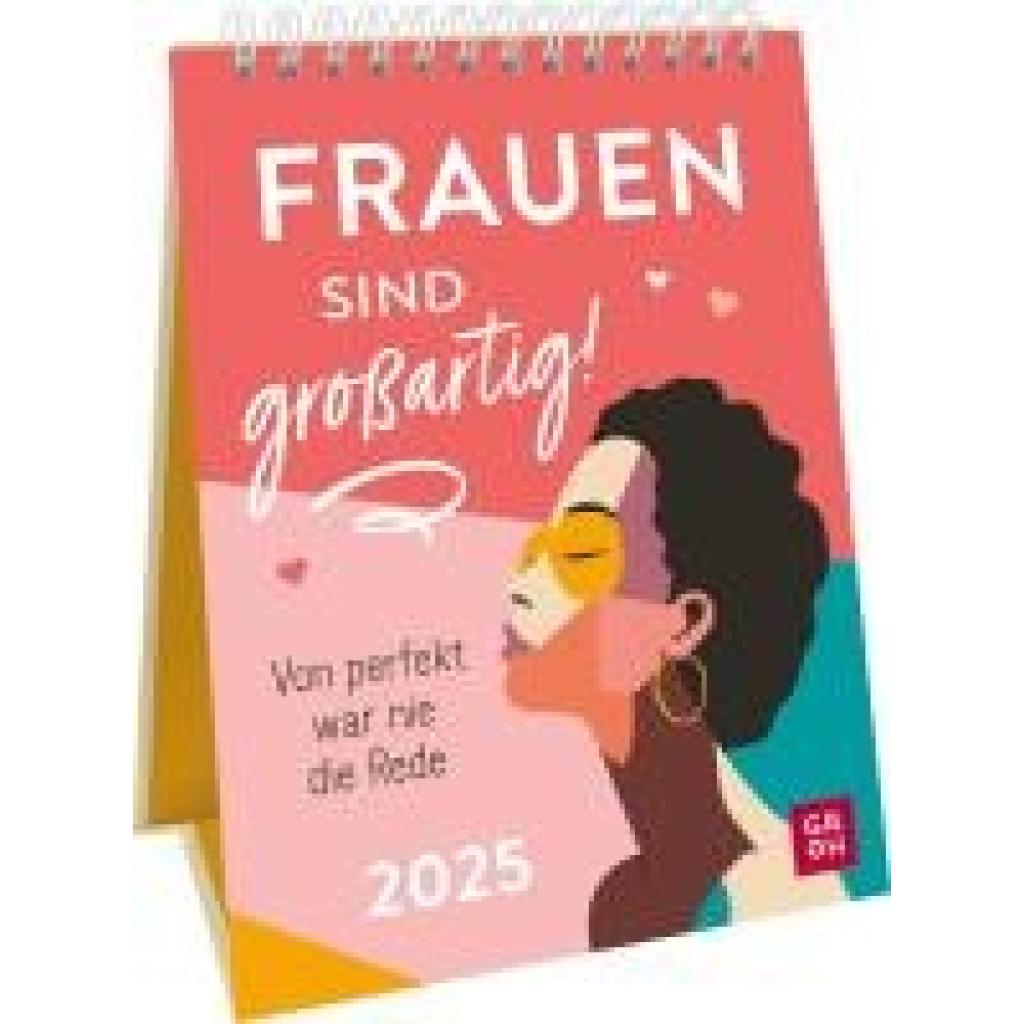 Wochenkalender 2025: Frauen sind großartig! Von perfekt war nie die Rede