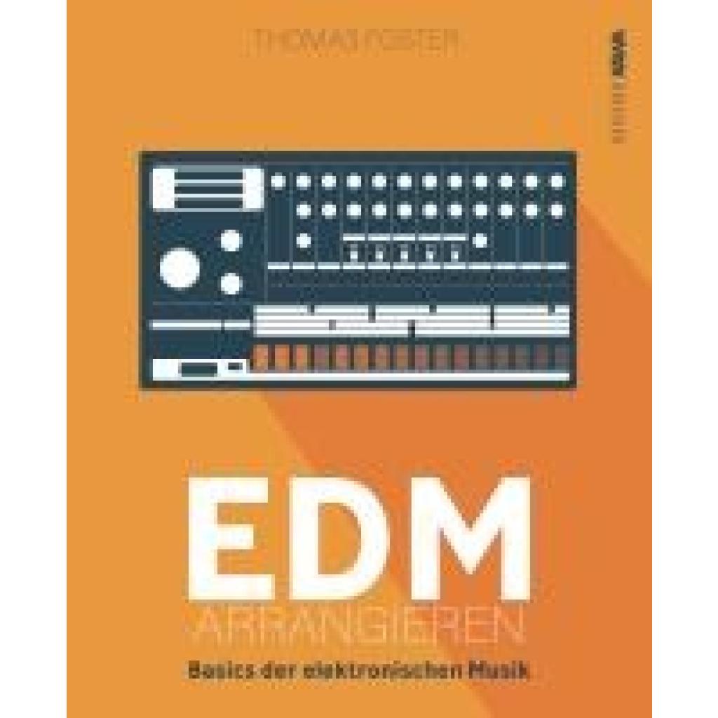 9783986600990 - EDM arrangieren - Thomas Foster Kartoniert (TB)
