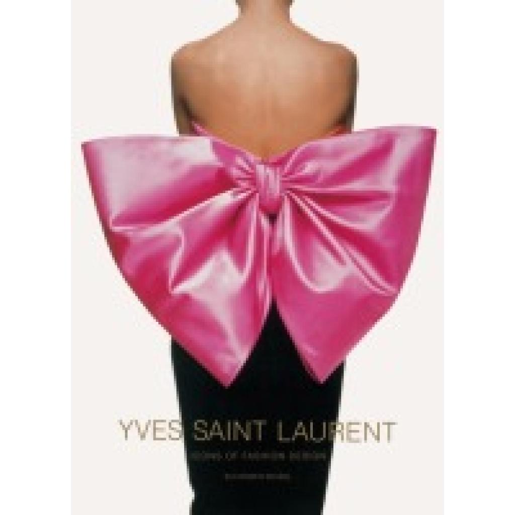 Saint Laurent, Yves: Yves Saint Laurent - Icons of Fashion Design / Icons of Photography