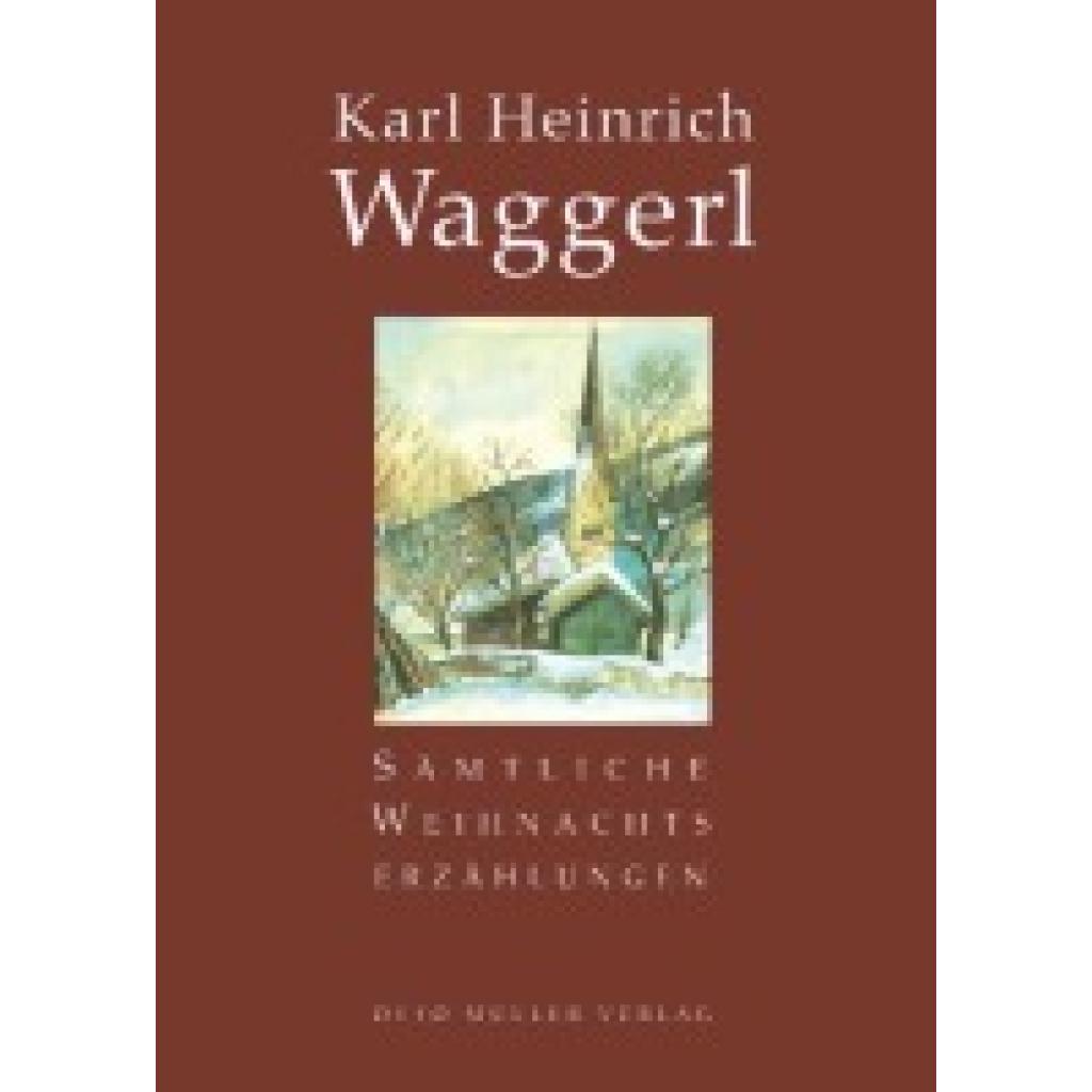 9783701311682 - Sämtliche Weihnachtserzählungen - Karl Heinrich Waggerl Gebunden