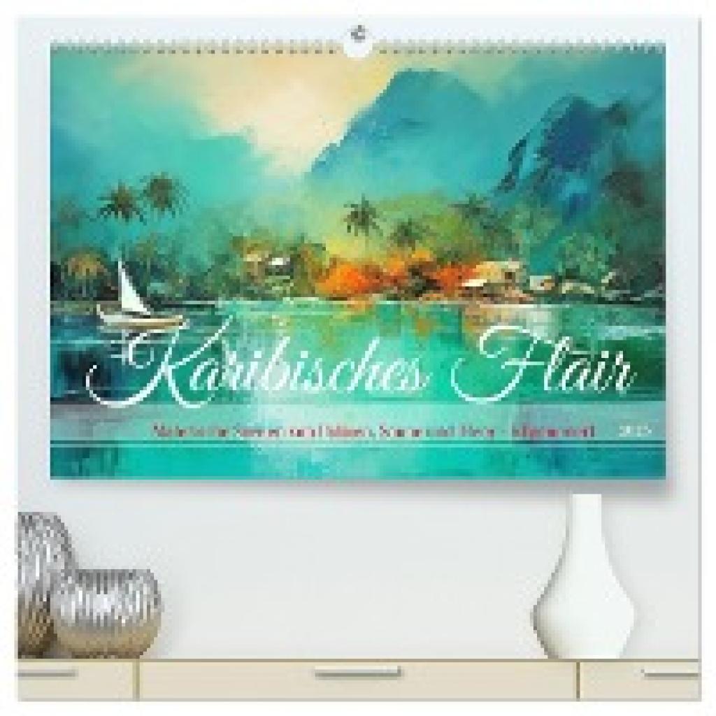 Illgen, Cathrin: Karibisches Flair (hochwertiger Premium Wandkalender 2025 DIN A2 quer), Kunstdruck in Hochglanz