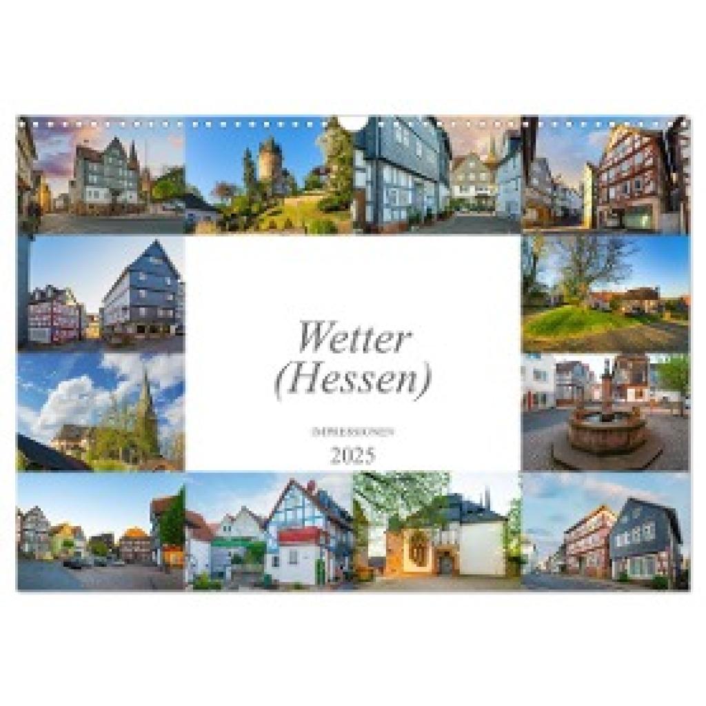 Meutzner, Dirk: Wetter (Hessen) Impressionen (Wandkalender 2025 DIN A3 quer), CALVENDO Monatskalender