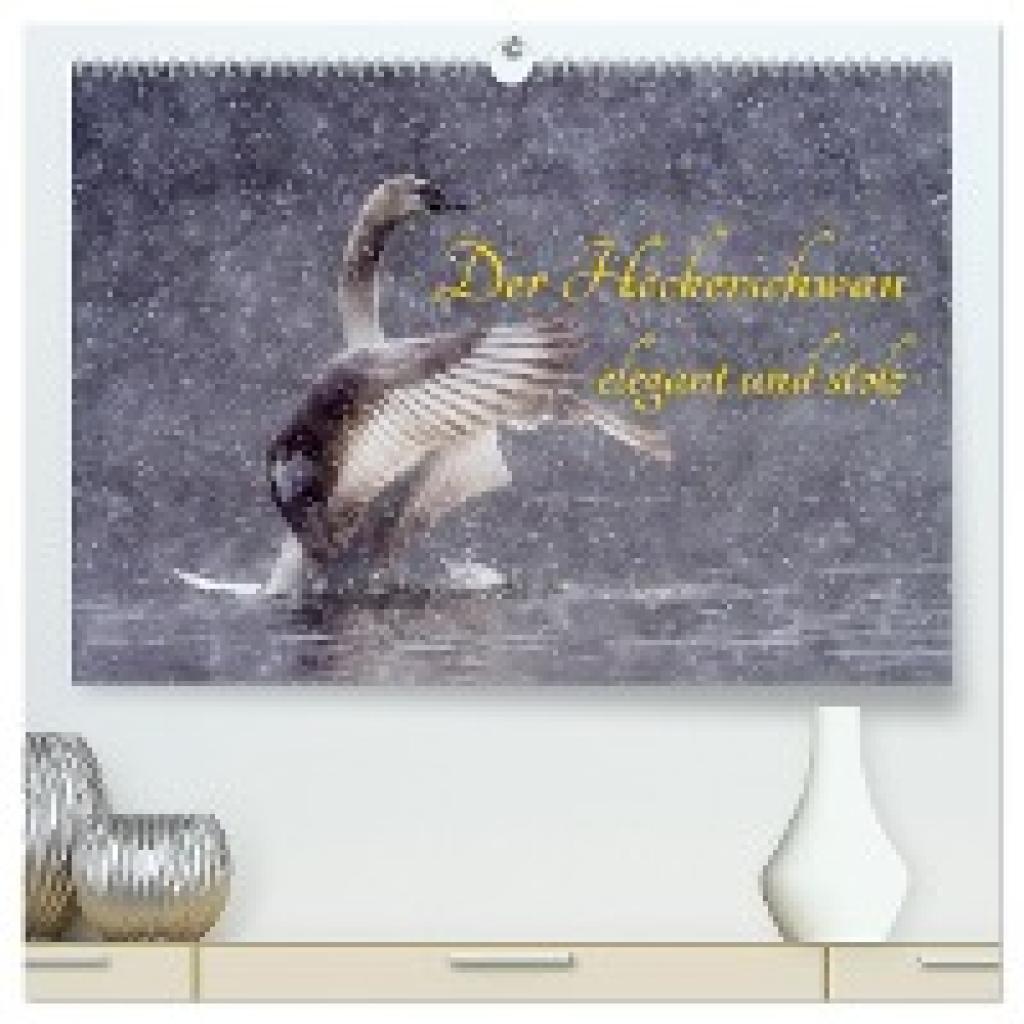 Martin (GDT), Wilfried: Der Höckerschwan elegant und stolz (hochwertiger Premium Wandkalender 2025 DIN A2 quer), Kunstdr