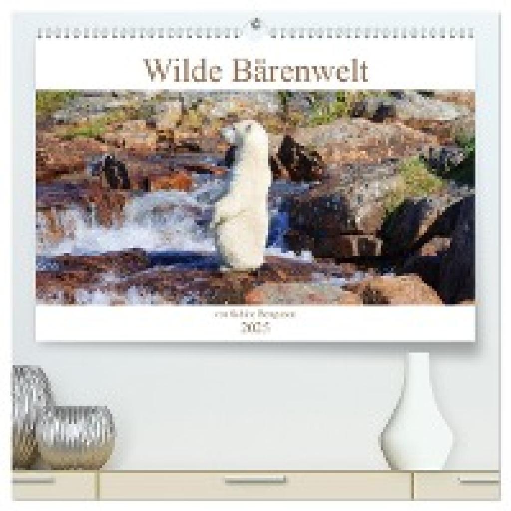 Bengtsson, Sabine: Wilde Bärenwelt (hochwertiger Premium Wandkalender 2025 DIN A2 quer), Kunstdruck in Hochglanz