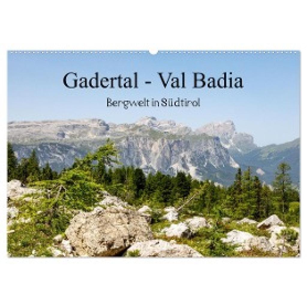 Gießmann-Keller, Nicole: Gadertal - Val Badia (Wandkalender 2025 DIN A2 quer), CALVENDO Monatskalender