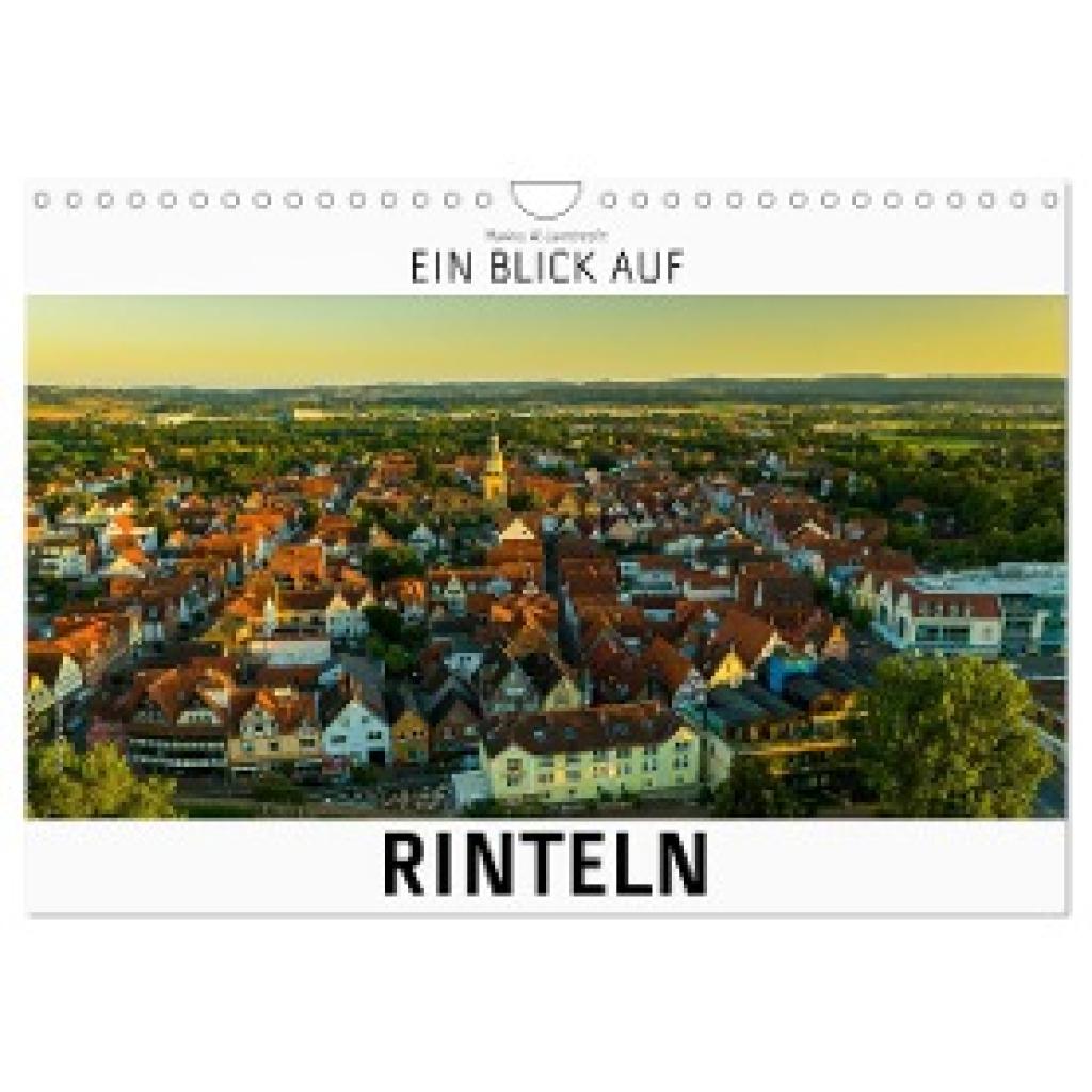 W. Lambrecht, Markus: Ein Blick auf Rinteln (Wandkalender 2025 DIN A4 quer), CALVENDO Monatskalender