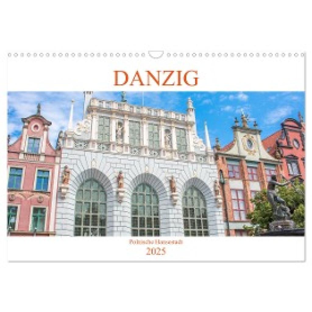 Pixs:Sell, Sell: Danzig - Polnische Hansestadt (Wandkalender 2025 DIN A3 quer), CALVENDO Monatskalender