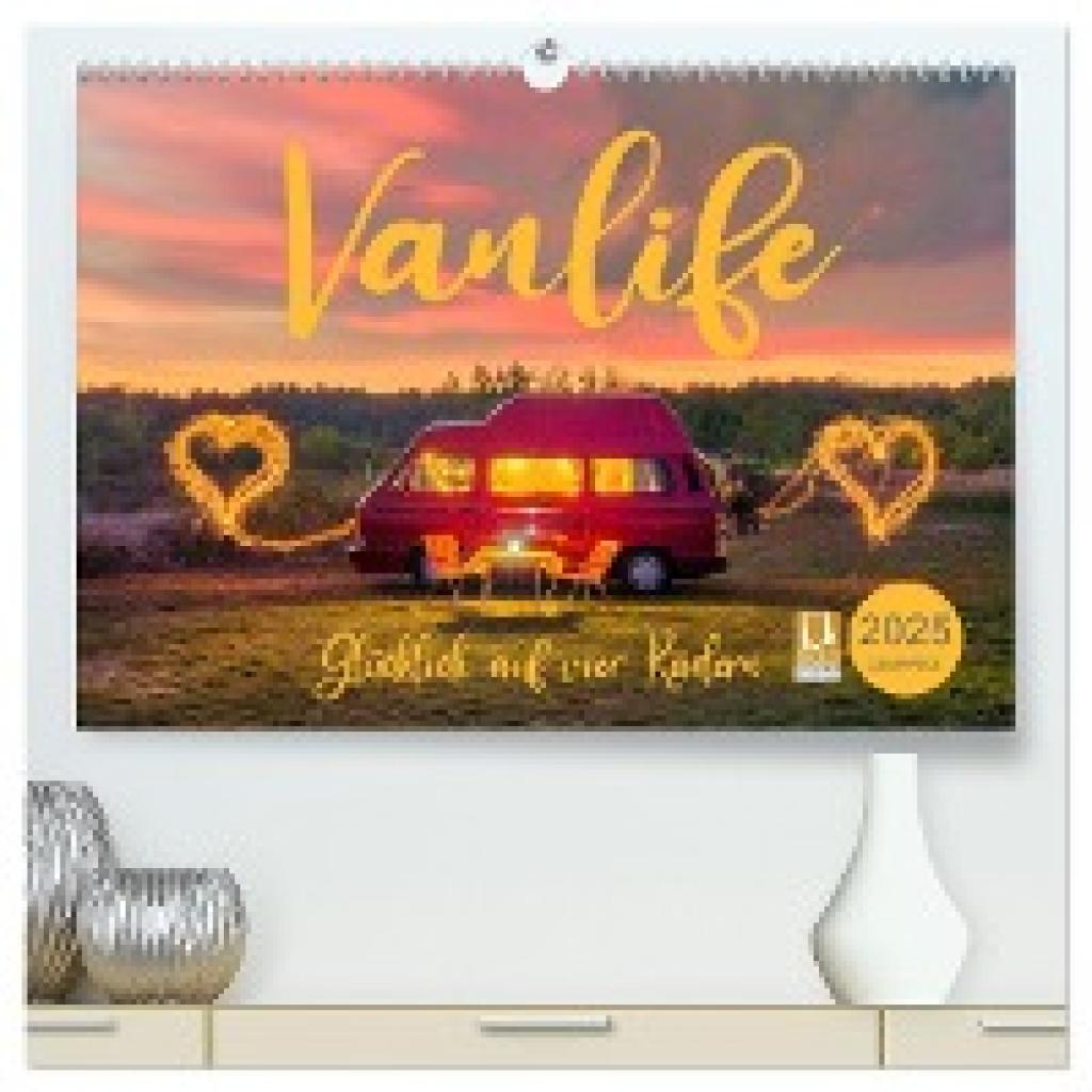 Weigt, Mario: Vanlife - Glücklich auf vier Rädern (hochwertiger Premium Wandkalender 2025 DIN A2 quer), Kunstdruck in Ho